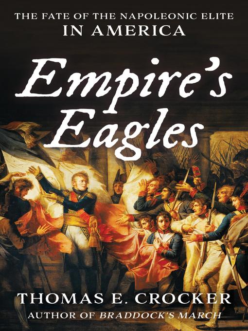 Title details for Empire's Eagles by Thomas E. Crocker - Available